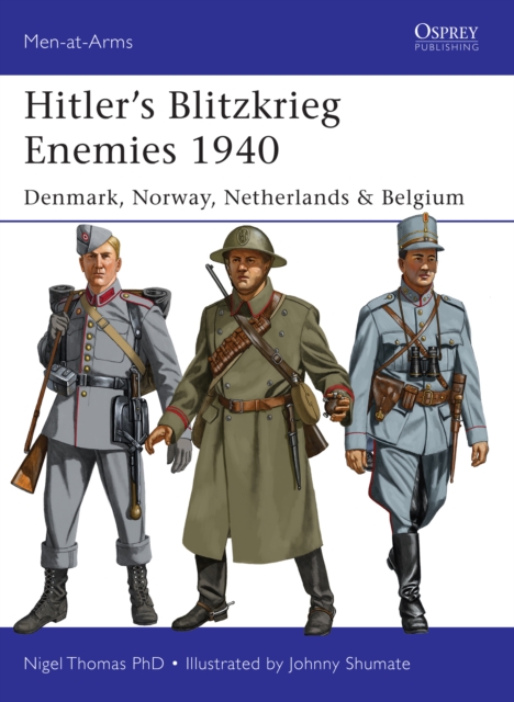 Hitler’s Blitzkrieg Enemies 1940 : Denmark, Norway, Netherlands & Belgium, EPUB eBook