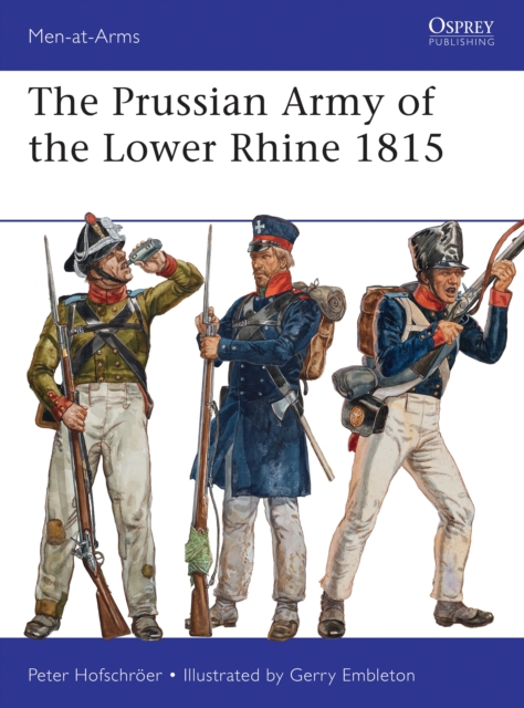 The Prussian Army of the Lower Rhine 1815, PDF eBook