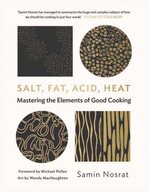 Salt, Fat, Acid, Heat : Mastering the Elements of Good Cooking, Hardback Book