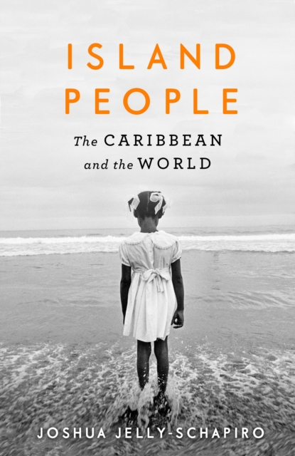 Island People : The Caribbean and the World, EPUB eBook