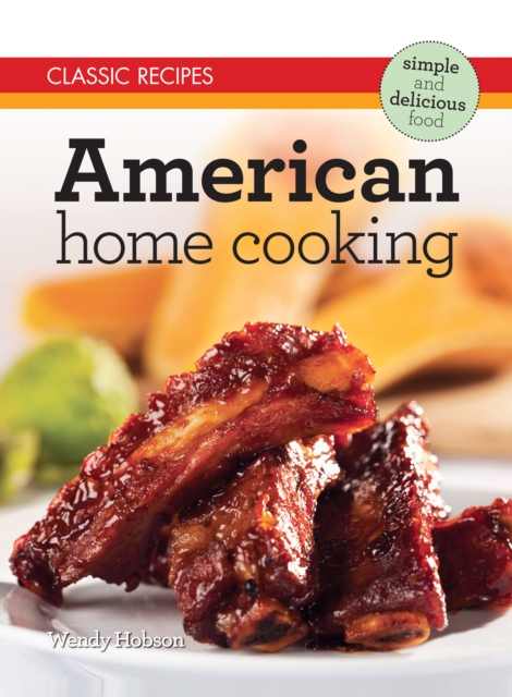 Classic Recipes: American Home Cooking, EPUB eBook
