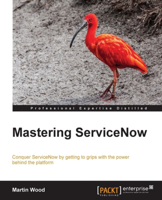 Mastering ServiceNow, EPUB eBook