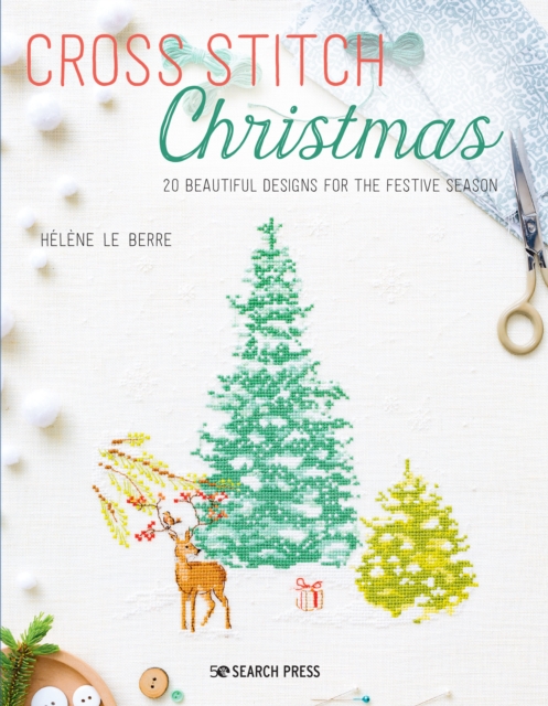Cross Stitch Christmas : 20 Beautiful Designs for the Festive Season, Paperback / softback Book