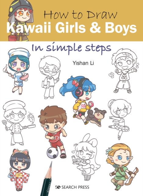 How to Draw: Kawaii Girls and Boys : In Simple Steps, Paperback / softback Book