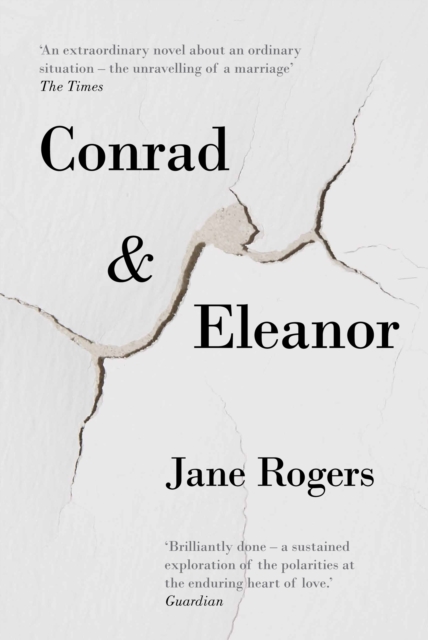 Conrad & Eleanor : a drama of one couple’s marriage, love and family, as they head towards crisis, Paperback / softback Book