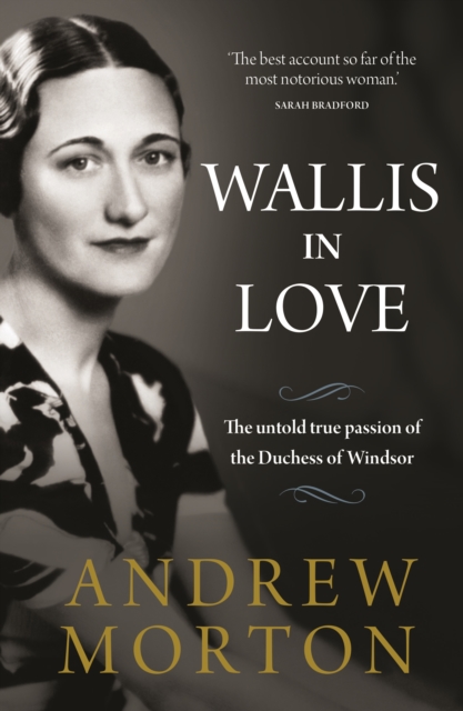 Wallis in Love : The untold true passion of the Duchess of Windsor, EPUB eBook