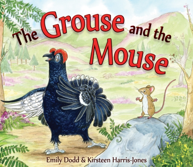 The Grouse and the Mouse : A Scottish Highland Story, Paperback / softback Book