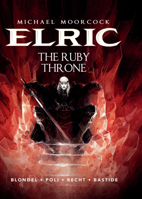Michael Moorcock's Elric Vol. 1: The Ruby Throne, Hardback Book