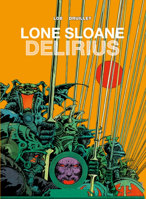 Lone Sloane: Delirius, EPUB eBook