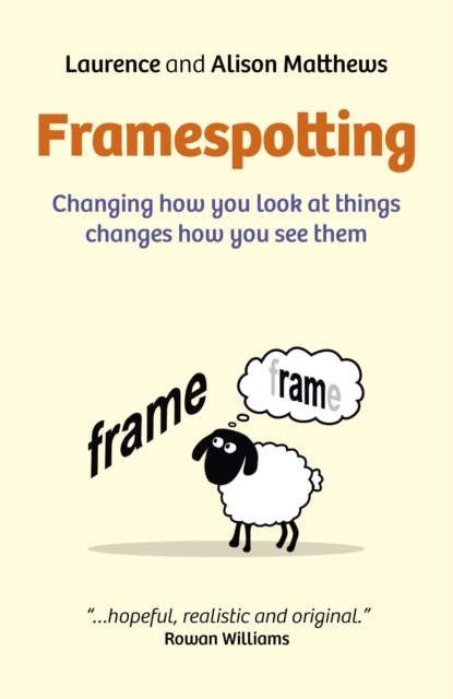 Framespotting : Changing How You Look At Things Changes How You See Them, EPUB eBook