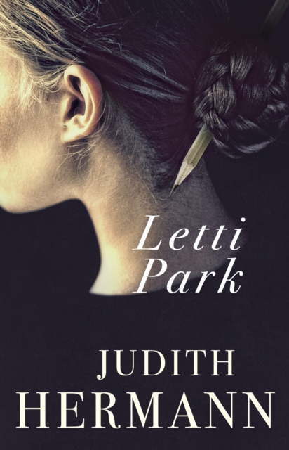 Letti Park : Longlisted for the Warwick Prize for Women in Translation 2018, EPUB eBook