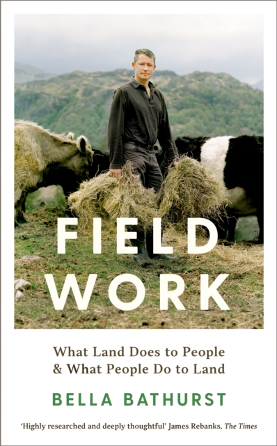 Field Work : What Land Does to People & What People Do to Land, EPUB eBook