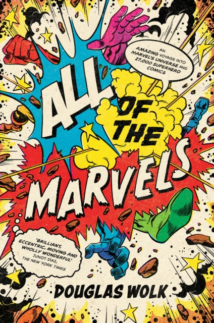 All of the Marvels : An Amazing Voyage into Marvel's Universe and 27,000 Superhero Comics, EPUB eBook