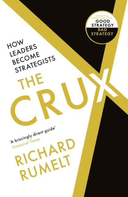 The Crux : How Leaders Become Strategists, EPUB eBook