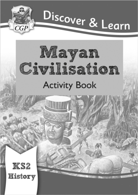KS2 History Discover & Learn: Mayan Civilisation Activity Book, Paperback / softback Book
