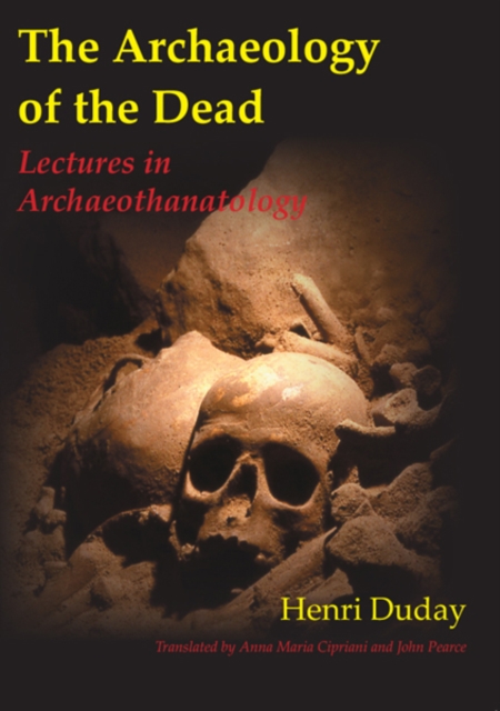 The Archaeology of the Dead : Lectures in Archaeothanatology, EPUB eBook