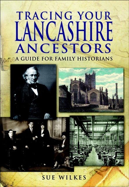 Tracing Your Lancashire Ancestors : A Guide for Family Historians, EPUB eBook