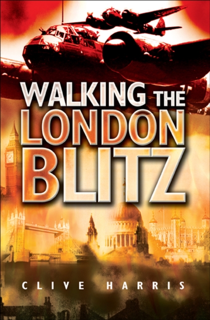 Walking the London Blitz, EPUB eBook