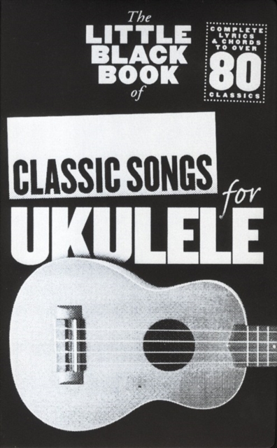 The Little Black Book of Classic Songs for Ukulele, Book Book