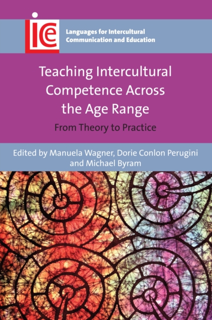 Teaching Intercultural Competence Across the Age Range : From Theory to Practice, PDF eBook