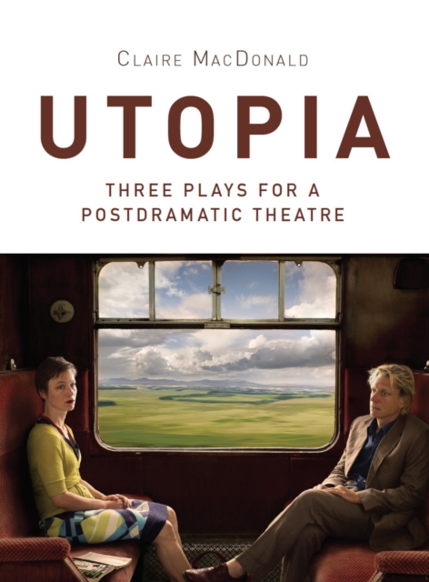 Utopia : Three Plays for a Postdramatic Theatre, EPUB eBook