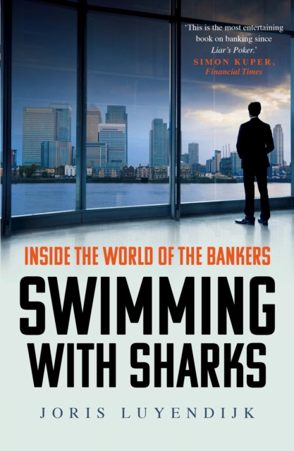 Swimming with Sharks : Inside the World of the Bankers, Paperback / softback Book