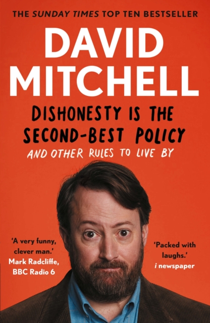 Dishonesty is the Second-Best Policy : And Other Rules to Live By, Paperback / softback Book