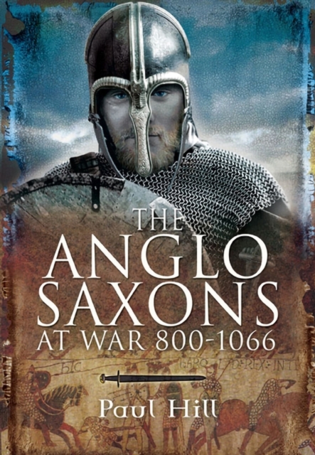 The Anglo-Saxons at War, 800-1066, PDF eBook