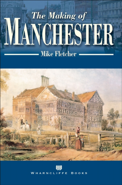 The Making of Manchester, EPUB eBook