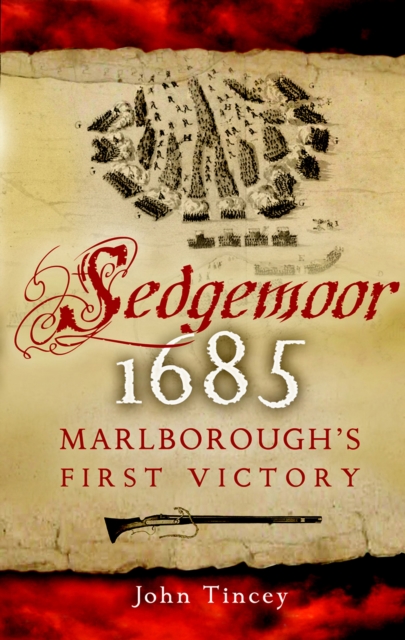 Sedgemoor, 1685 : Marlborough's First Victory, EPUB eBook