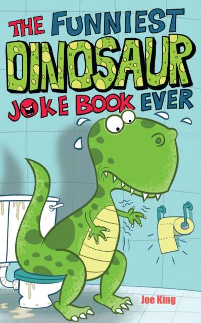 The Funniest Dinosaur Joke Book Ever, Paperback / softback Book