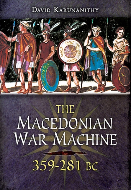 The Macedonian War Machine, 359-281 BC, EPUB eBook