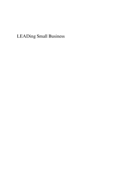 LEADing Small Business : Business Growth through Leadership Development, PDF eBook