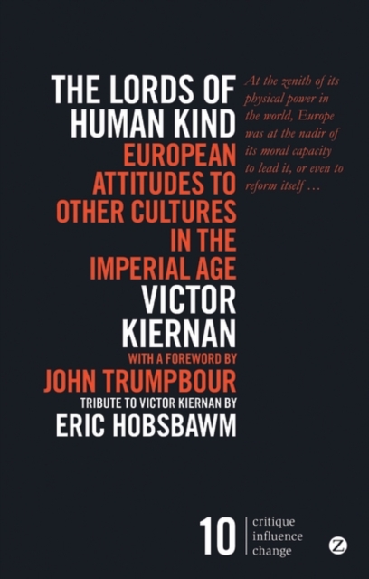 The Lords of Human Kind : European Attitudes to Other Cultures in the Imperial Age, PDF eBook
