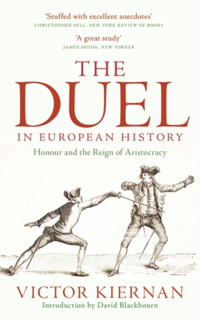 The Duel in European History : Honour and the Reign of Aristocracy, PDF eBook