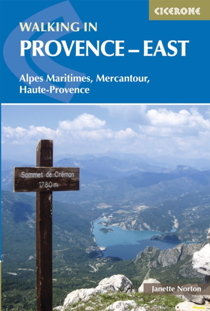 Walking in Provence - East : Alpes Maritimes, Alpes de Haute-Provence, Mercantour, PDF eBook