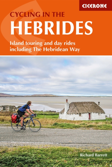 Cycling in the Hebrides : Island touring and day rides including The Hebridean Way, EPUB eBook