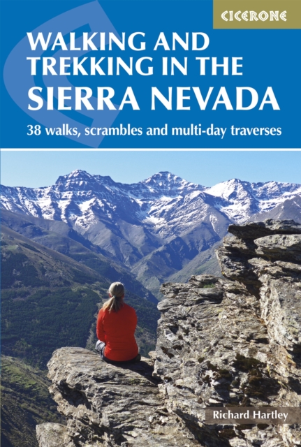 Walking and Trekking in the Sierra Nevada : 38 walks, scrambles and multi-day traverses, PDF eBook