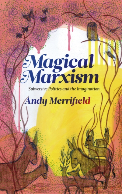 Magical Marxism : Subversive Politics and the Imagination, EPUB eBook