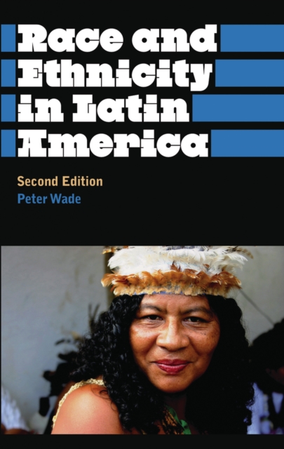 Race and Ethnicity in Latin America, EPUB eBook