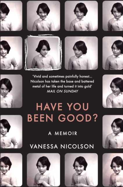 Have You Been Good? : A Memoir, Paperback / softback Book