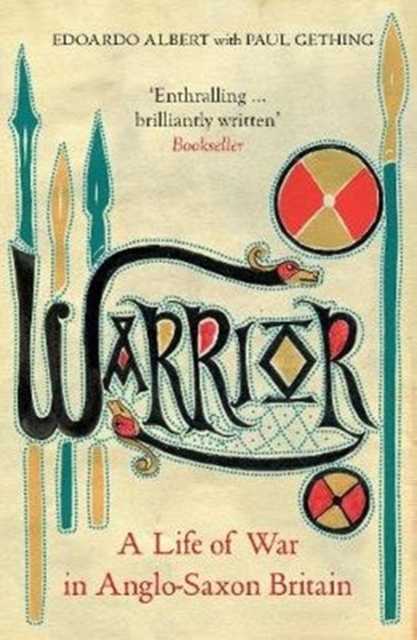 Warrior : A Life of War in Anglo-Saxon Britain, Paperback / softback Book