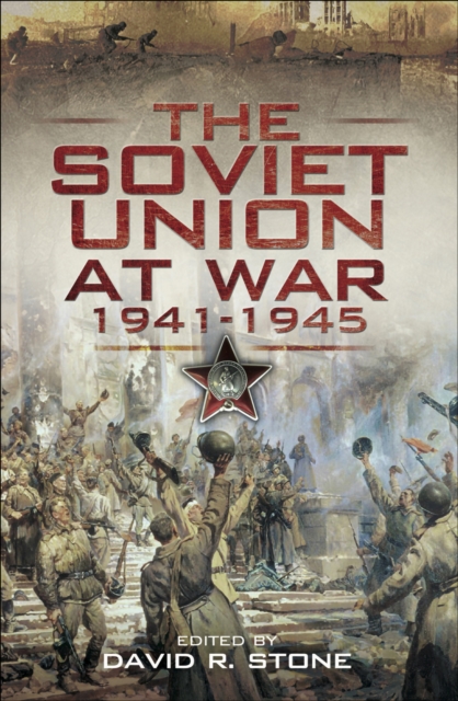 The Soviet Union at War, 1941-1945, EPUB eBook