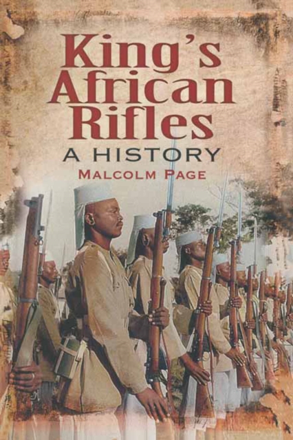 King's African Rifles : A History, PDF eBook