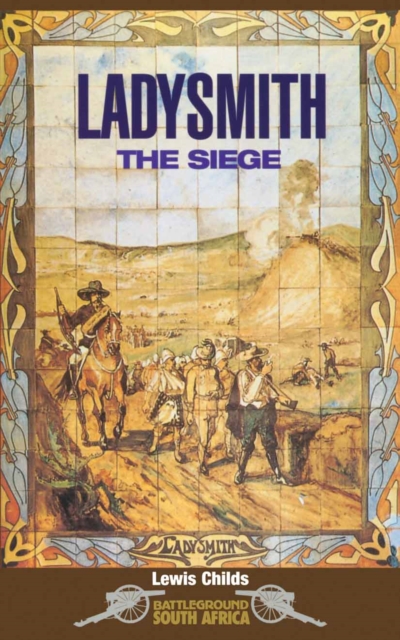 Ladysmith : The Siege, PDF eBook