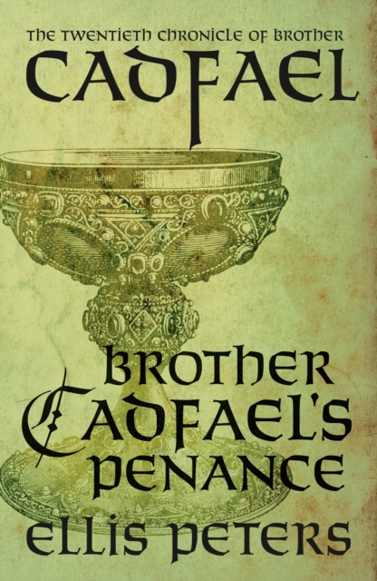 Brother Cadfael's Penance : A cosy medieval whodunnit featuring classic crime s most unique detective, EPUB eBook