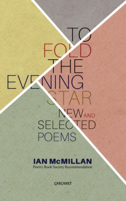 To Fold the Evening Star : New & Selected Poems, Paperback / softback Book