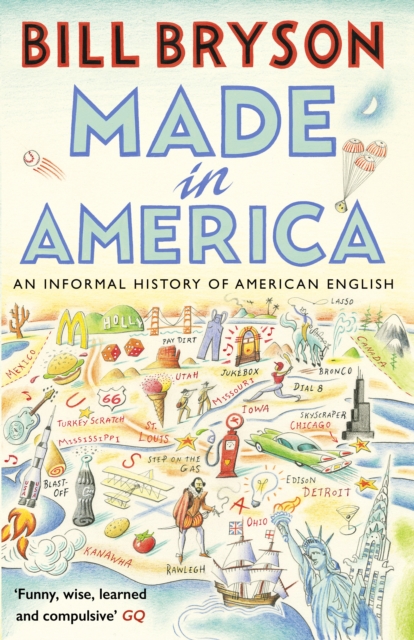 Made In America : An Informal History of American English, Paperback / softback Book