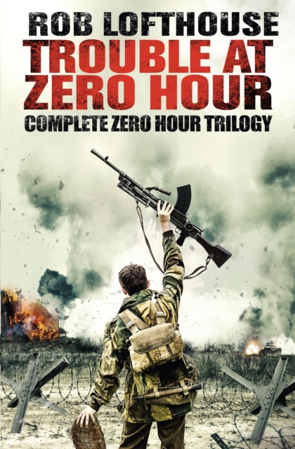 Trouble at Zero Hour : Complete Zero Hour Trilogy, EPUB eBook