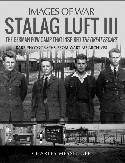 Stalag Luft III : The German Pow Camp That Inspired The Great Escape, EPUB eBook